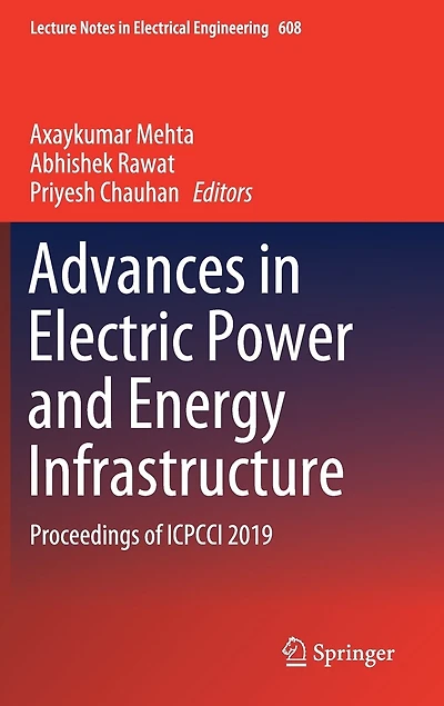 Advances Electric Power and Energy Infrastructure: Proceedings of ICPCCI 2019