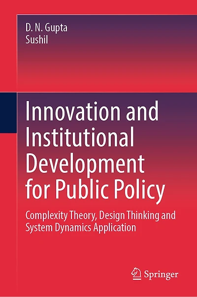 Innovation and Institutional Development for Public Policy: Complexity Theory, Design Thinking System Dynamics Application