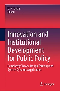Innovation and Institutional Development for Public Policy: Complexity Theory, Design Thinking System Dynamics Application
