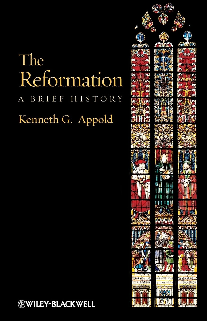 The Reformation: A Brief History