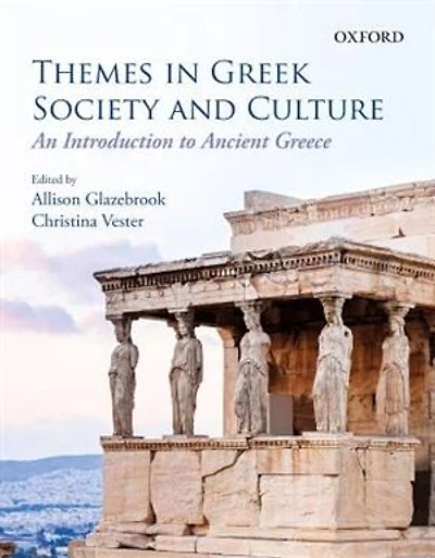 Themes Greek Society and Culture: An Introduction to Ancient Greece