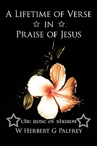 A Lifetime Of Verse Praise Jesus: The Rose Sharon