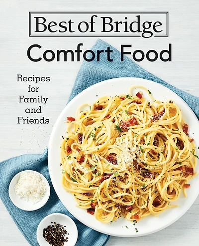 BEST OF BRIDGE COMFORT FOOD: Recipes for Family and Friends