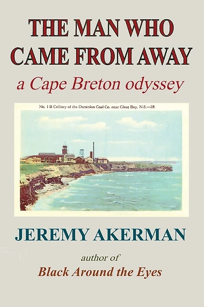 The Man who Came from Away: A Cape Breton odyssey