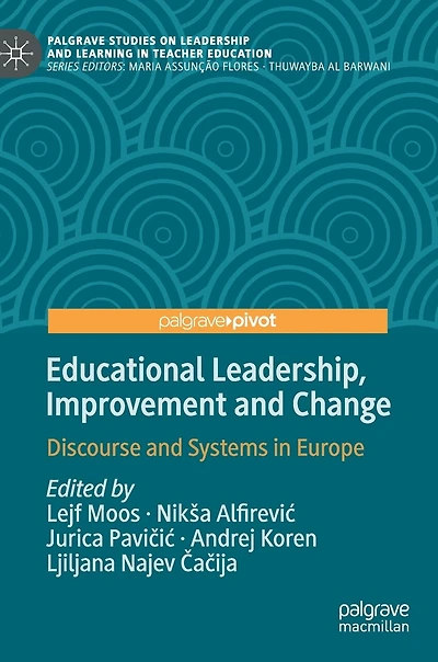 Educational Leadership, Improvement and Change: Discourse Systems Europe