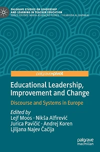 Educational Leadership, Improvement and Change: Discourse Systems Europe