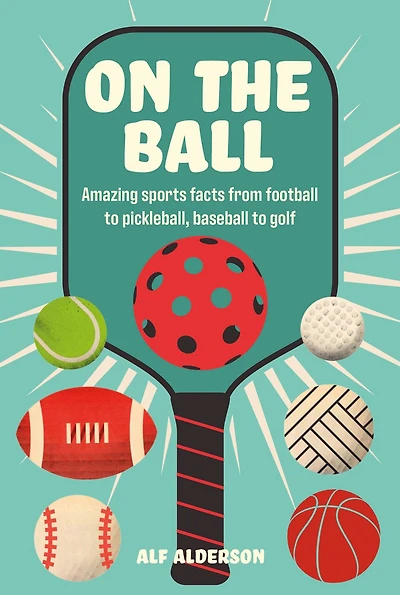 On the Ball: Amazing sports facts from football to pickleball, baseball golf