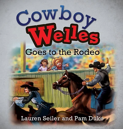 Cowboy Welles Goes to the Rodeo