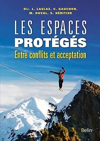Les espaces protégés: entre conflits et acceptation