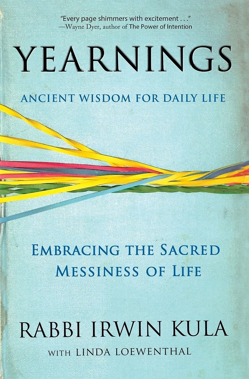 Yearnings: Embracing The Sacred Messiness Of Life