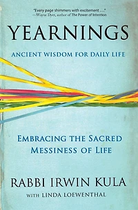 Yearnings: Embracing The Sacred Messiness Of Life