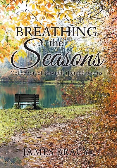 Breathing the Seasons: Collection of Thought Themed Poems