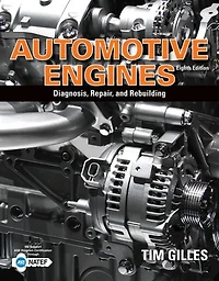 Automotive Engines: Diagnosis, Repair, and Rebuilding