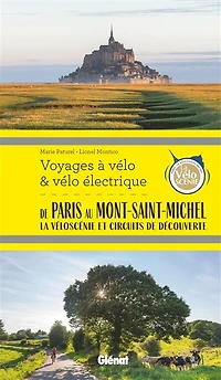 de Paris au Mont-Saint-Michel: la véloscénie et circuits découverte