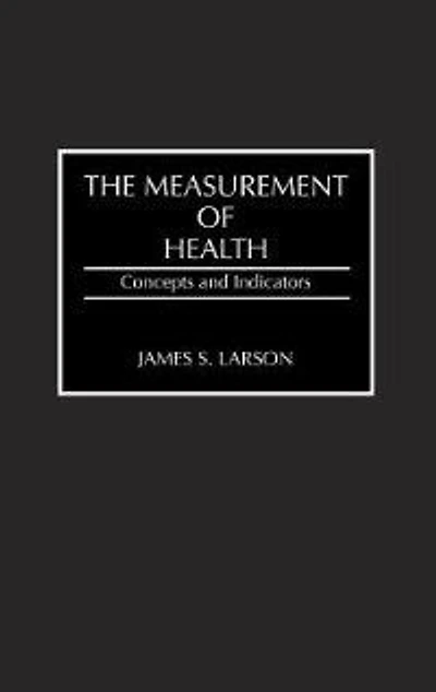 The Measurement of Health: Concepts and Indicators
