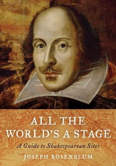 All the World's A Stage: Guide to Shakespearean Sites