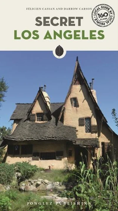 Secret Los Angeles - An Unusual Guide