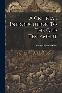 A Critical Introdcution To The Old Testament