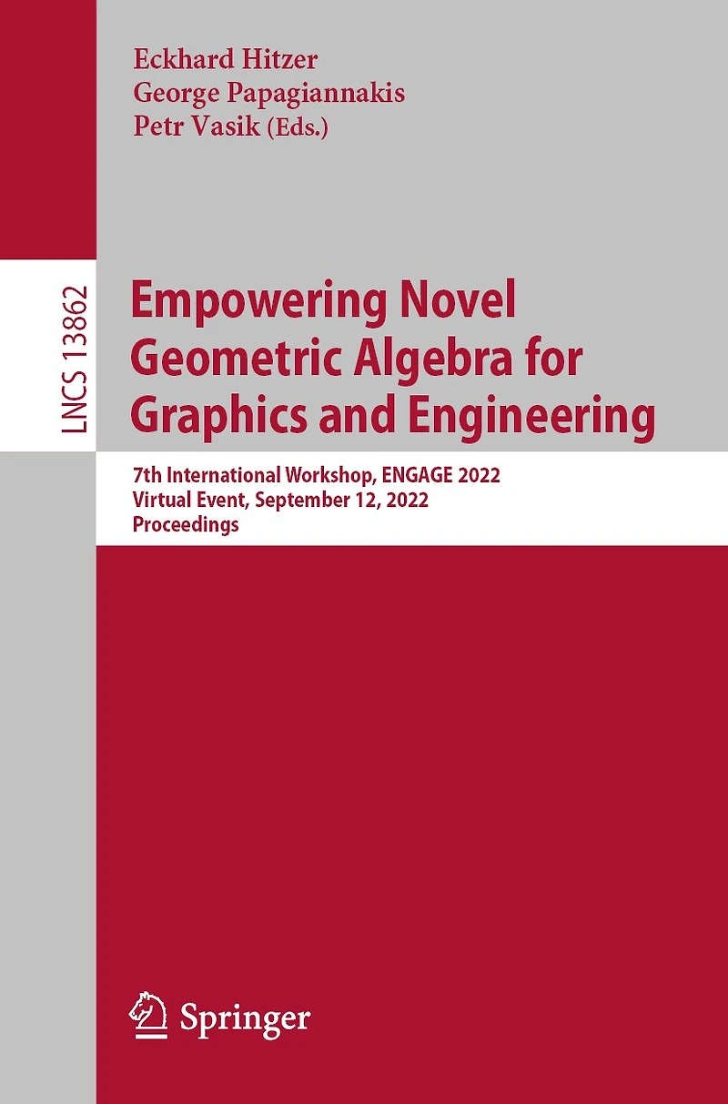 Empowering Novel Geometric Algebra for Graphics and Engineering: 7th International Workshop, ENGAGE 2022, Virtual Event, September 12, Proceedings