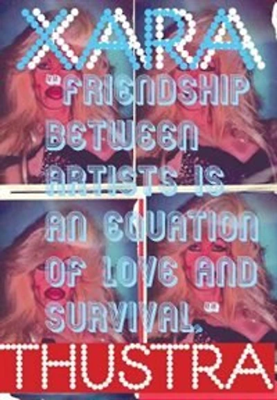 Xara Thustra: Friendship Between Artists Is an Equation of Love and Survival