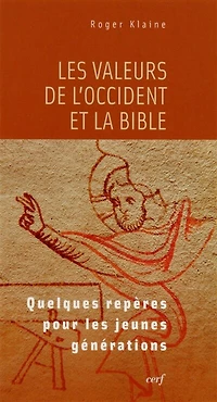Les valeurs de l'Occident et la Bible: quelques repères pour les jeunes générations
