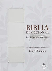 Biblia devocional lenguajes del amor RVR60 Blanco (The Love Languages Devotional Bible RVR60 White)