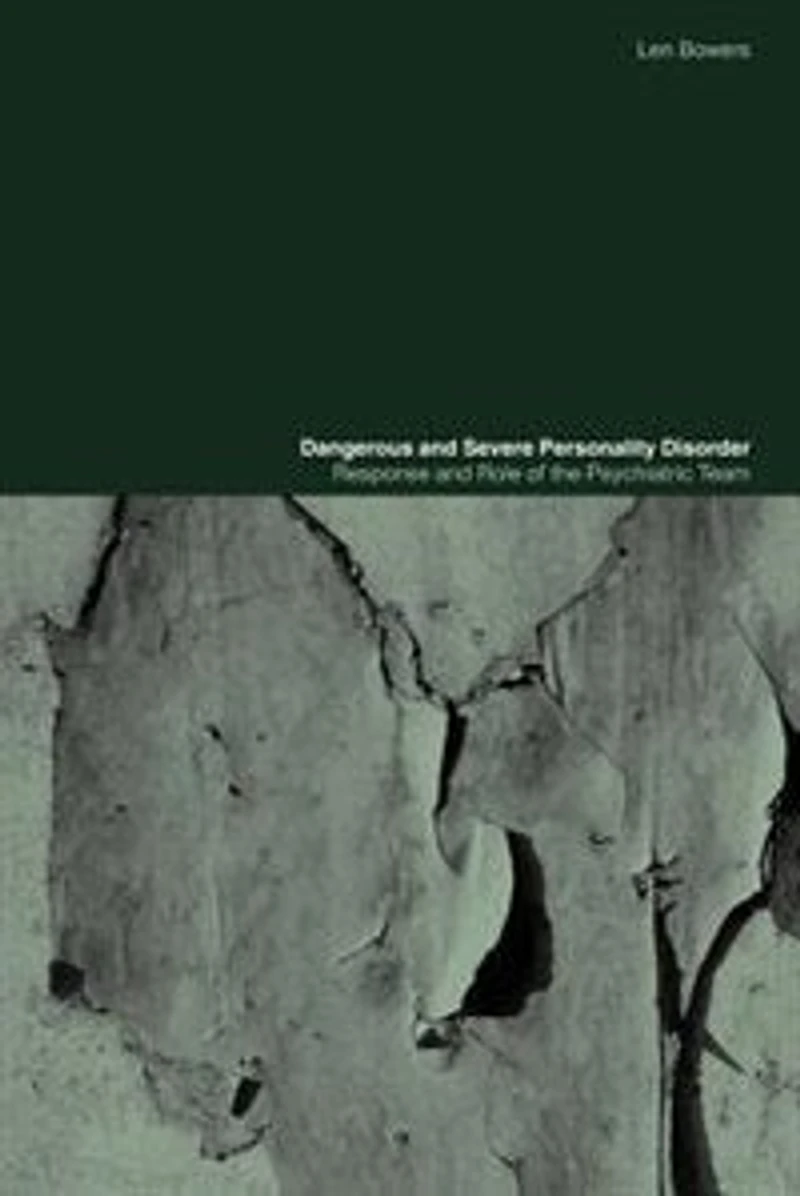 Dangerous and Severe Personality Disorder: Reactions Role of the Psychiatric Team