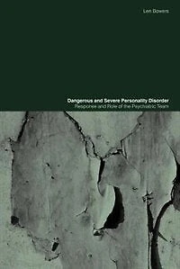 Dangerous and Severe Personality Disorder: Reactions Role of the Psychiatric Team