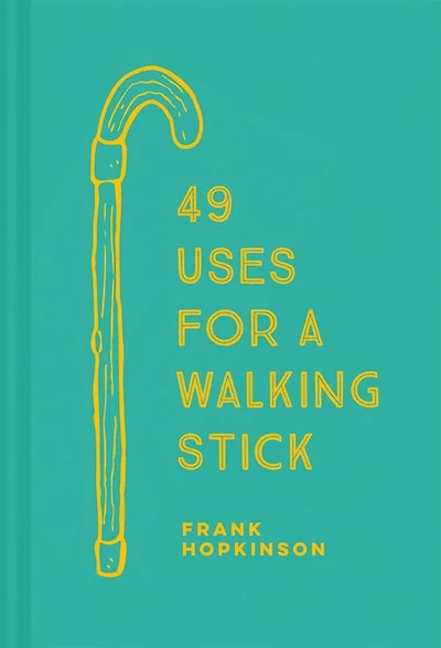 49 Uses For A Walking Stick