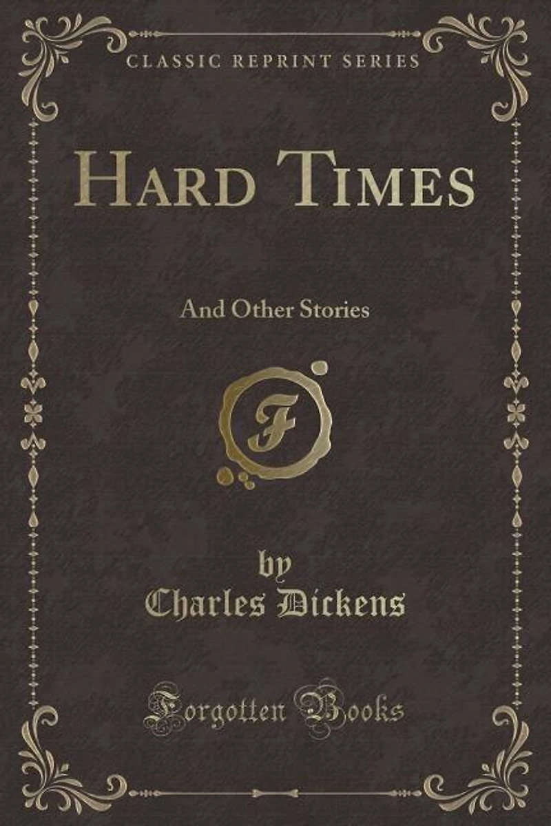 Hard Times: And Other Stories (Classic Reprint)