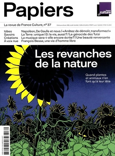 France Culture papiers, n°37. Les revanches de la nature : quand plantes et animaux n'en font qu'à leur tête: quand plantes et animaux n'en font qu'à leur tête