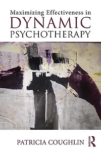 Maximizing Effectiveness Dynamic Psychotherapy
