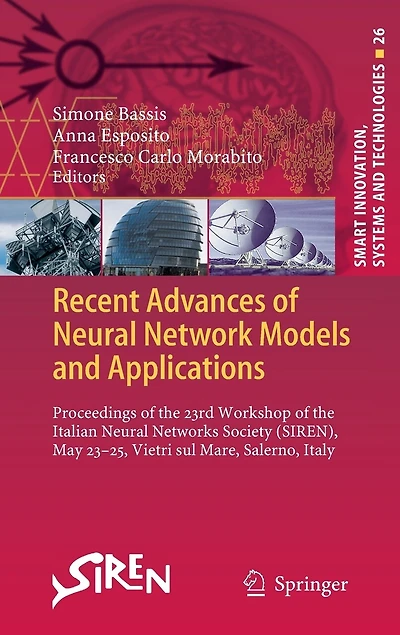 Recent Advances of Neural Network Models and Applications: Proceedings of the 23rd Workshop of the Italian Neural Networks Society (SIREN), May 23-25, Vietri sul Mare, Salerno, Italy