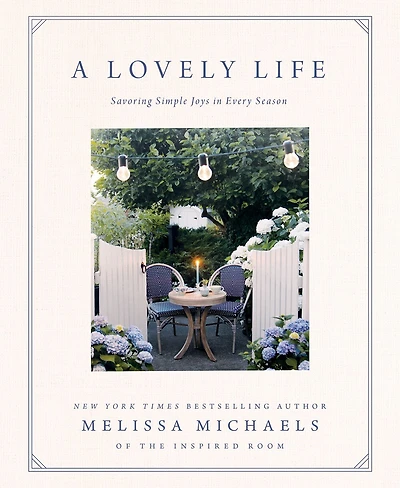 A Lovely Life: Savoring Simple Joys Every Season