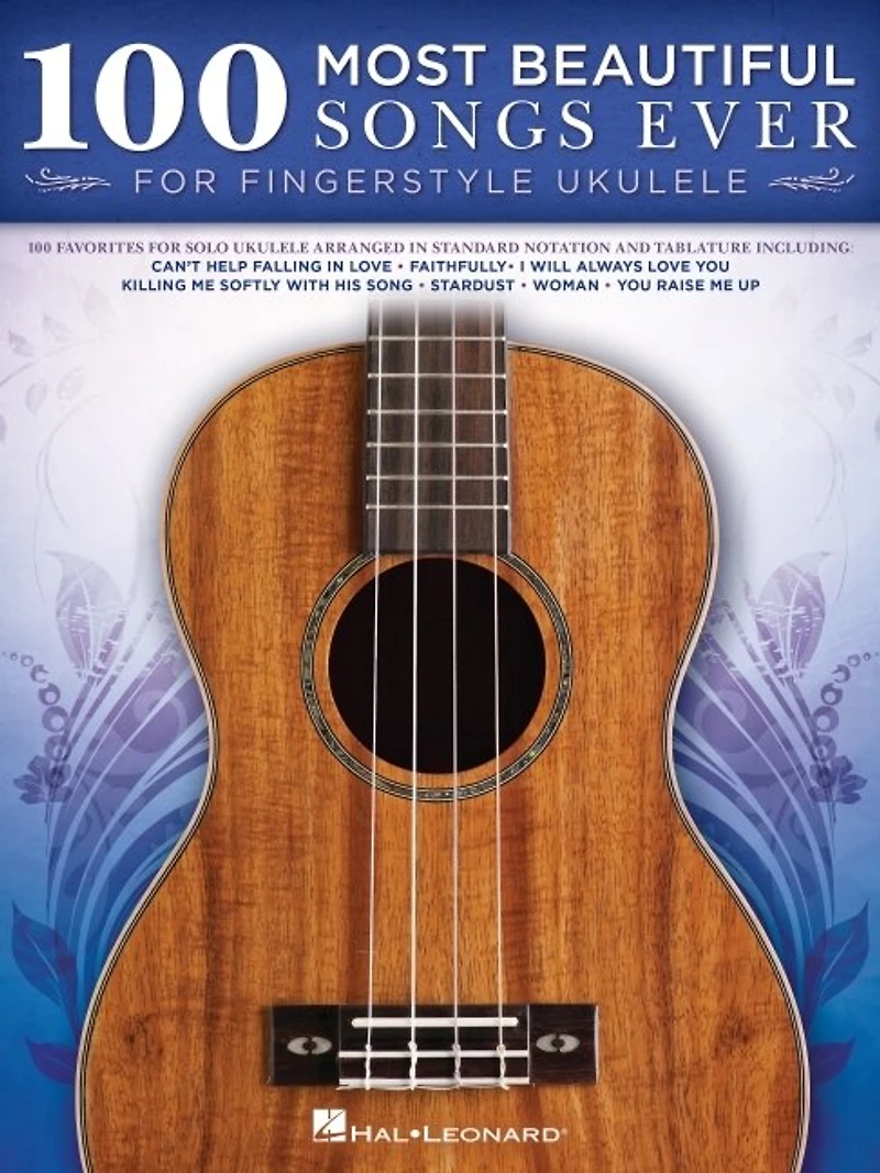 100 Most Beautiful Songs Ever for Fingerstyle Ukulele - Arrangements Standard Notation and Tablature
