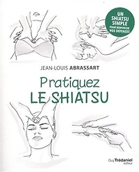 Pratiquez le shiatsu: un shiatsu simple pour renforcer vos défenses