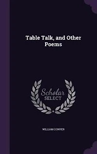 Table Talk, and Other Poems