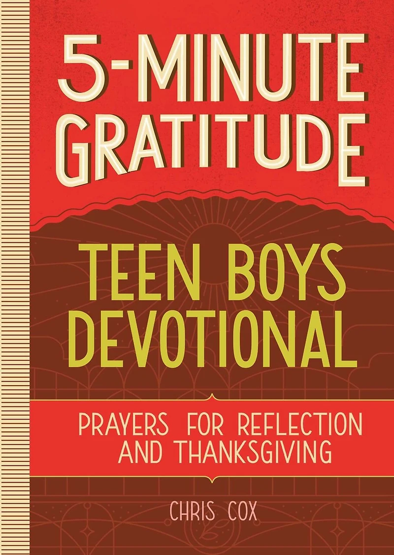 5-Minute Gratitude: Teen Boys Devotional: Prayers for Reflection and Thanksgiving