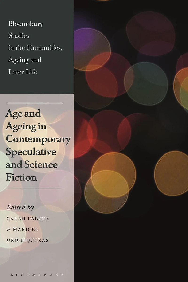 Age and Ageing Contemporary Speculative Science Fiction