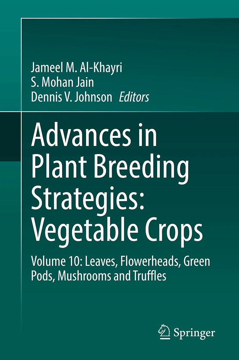 Advances Plant Breeding Strategies: Vegetable Crops: Volume 10: Leaves, Flowerheads, Green Pods, Mushrooms and Truffl: Truffles