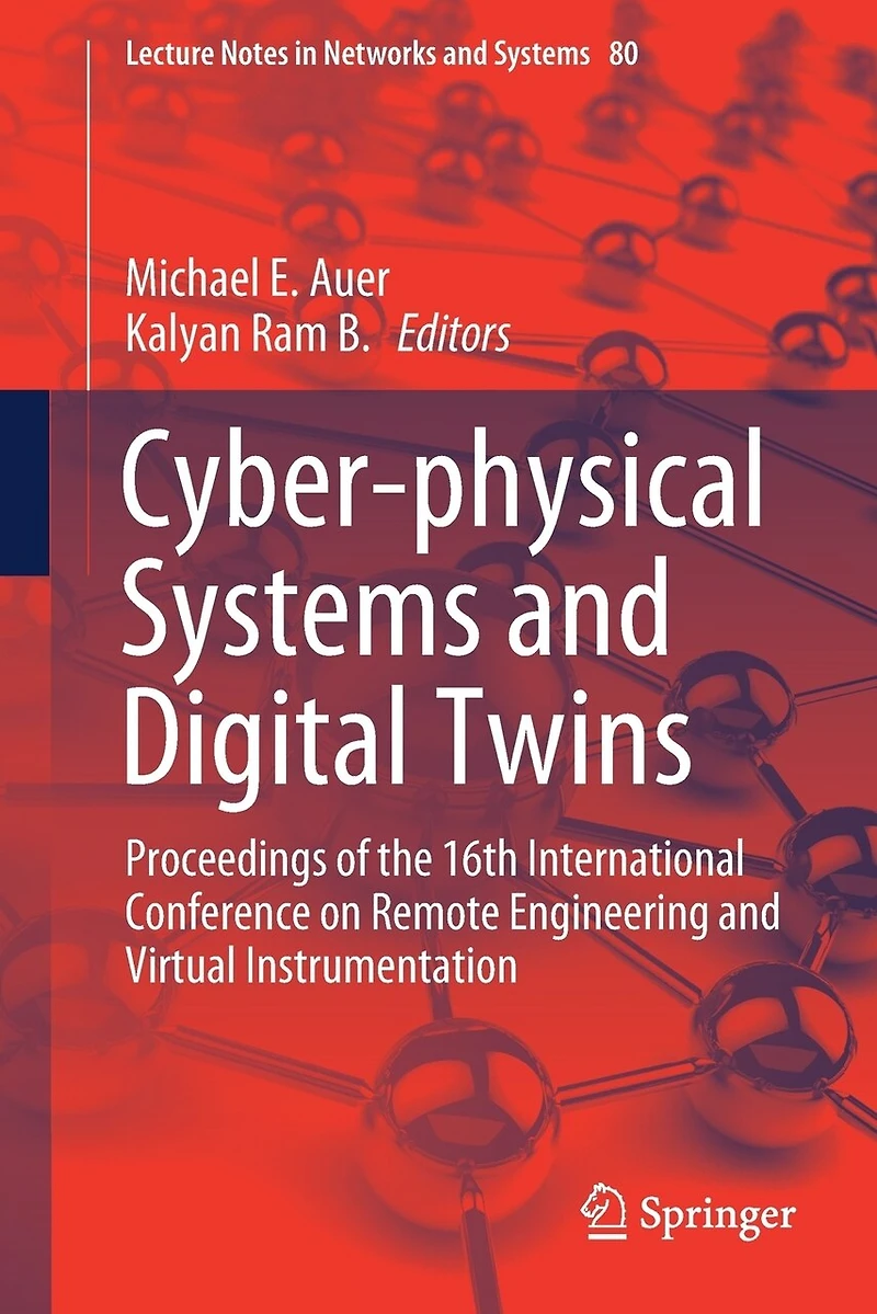Cyber-physical Systems And Digital Twins: Proceedings Of The 16th International Conference On Remote Engineering Virtual Instrumentation