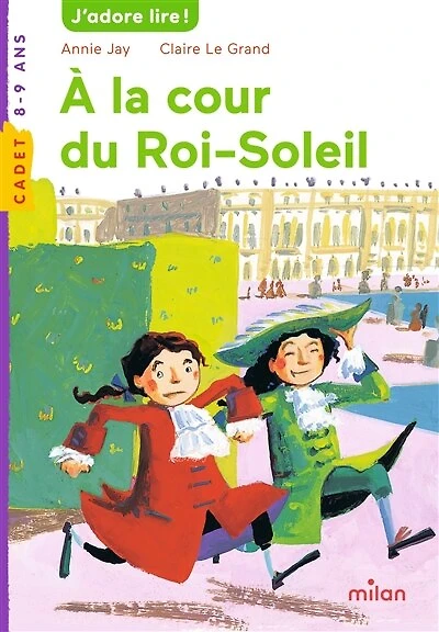 A la cour du Roi-Soleil