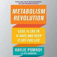 Metabolism Revolution: Lose 14 Pounds Days And Keep It Off For Life