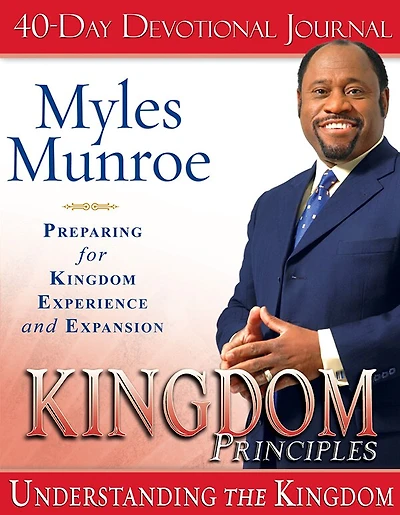 Kingdom Principles Study Guide: Preparing For Kingdom Experience And Expansion