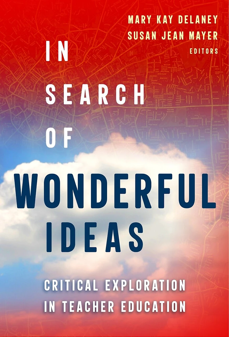 Search of Wonderful Ideas: Critical Exploration Teacher Education
