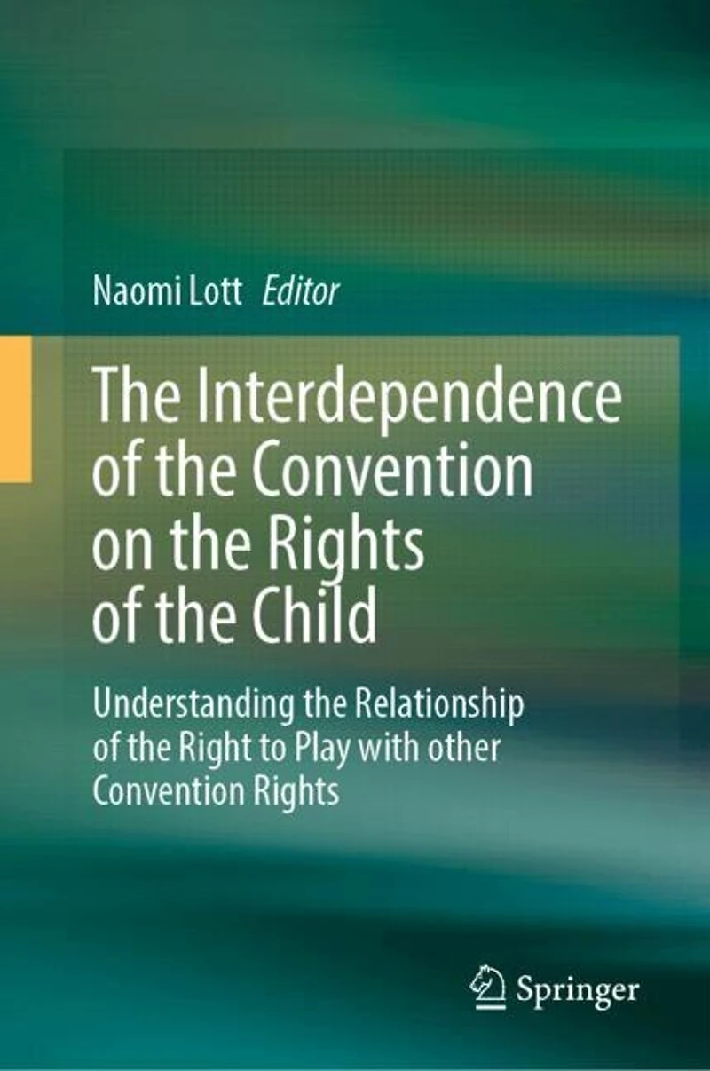 the Interdependence of Convention on Rights Child: Understanding Relationship Right to Play with other