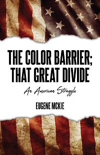 The Color Barrier; That Great Divide: An American Struggle