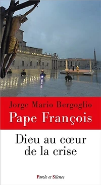 Dieu au coeur de la crise