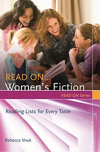 Read On Women's Fiction: Reading Lists for Every Taste