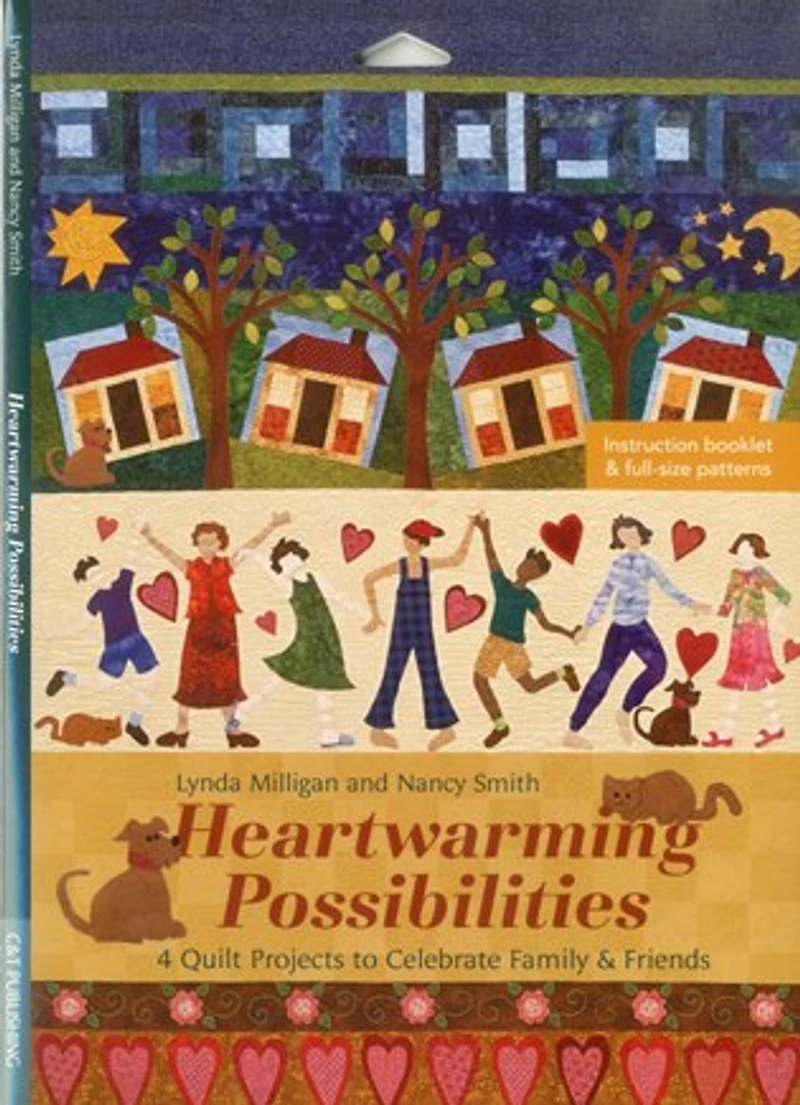 Heartwarming Possibilities: 4 Quilt Projects To Celebrate Family And Friends